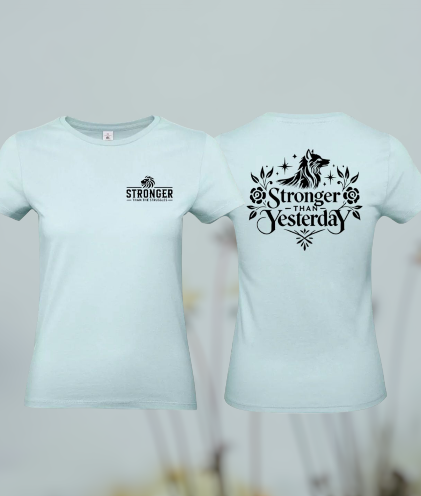 Stronger Than Yesterday Dames T-Shirt - Classic Edition (Witte & Zwarte Logo's)