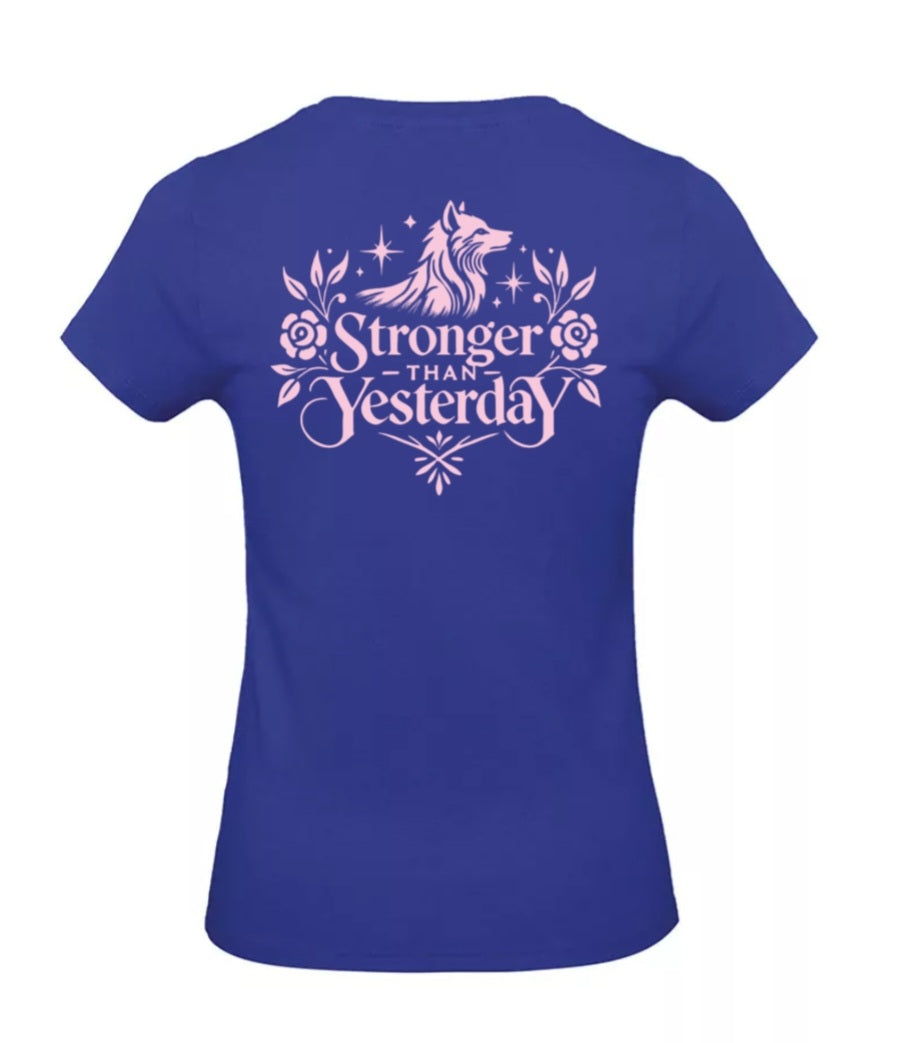 Stronger Than Yesterday Dames T-Shirt - Power Edition (Roségouden & Roze logo's)