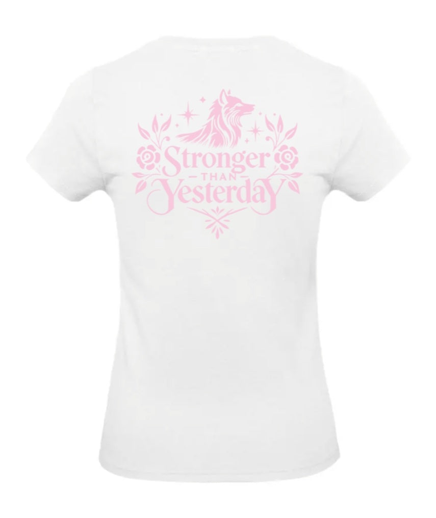 Stronger Than Yesterday Dames T-Shirt - Power Edition (Roségouden & Roze logo's)