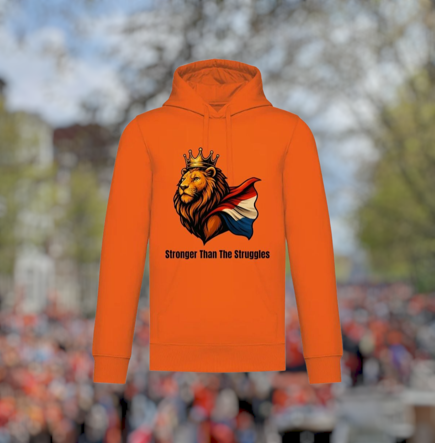 Stronger Than The Struggles Unisex Hoodie - Koningsdag Edition