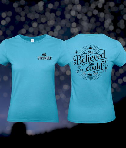 She Believed Dames T-Shirt - Classic Edition (Witte & Zwarte Logo's)