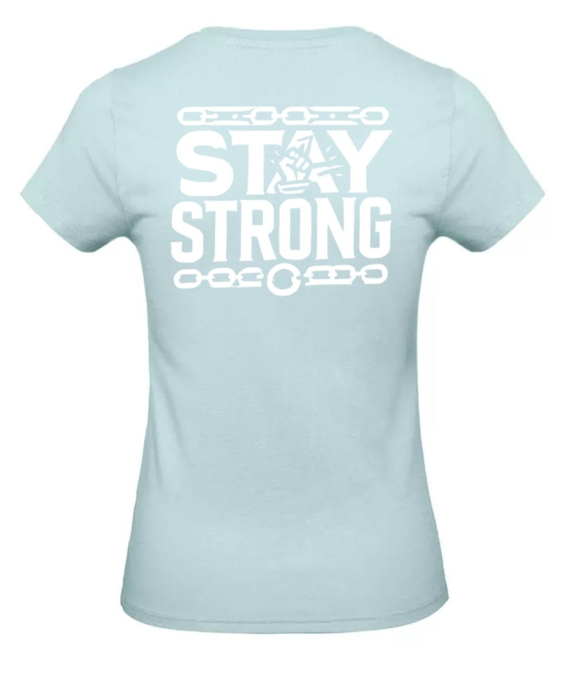 Stay Strong Dames T-Shirt - Classic Edition (Witte & Zwarte logo's)