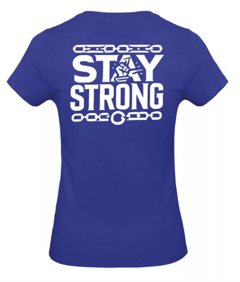 Stay Strong Dames T-Shirt - Classic Edition (Witte & Zwarte logo's)