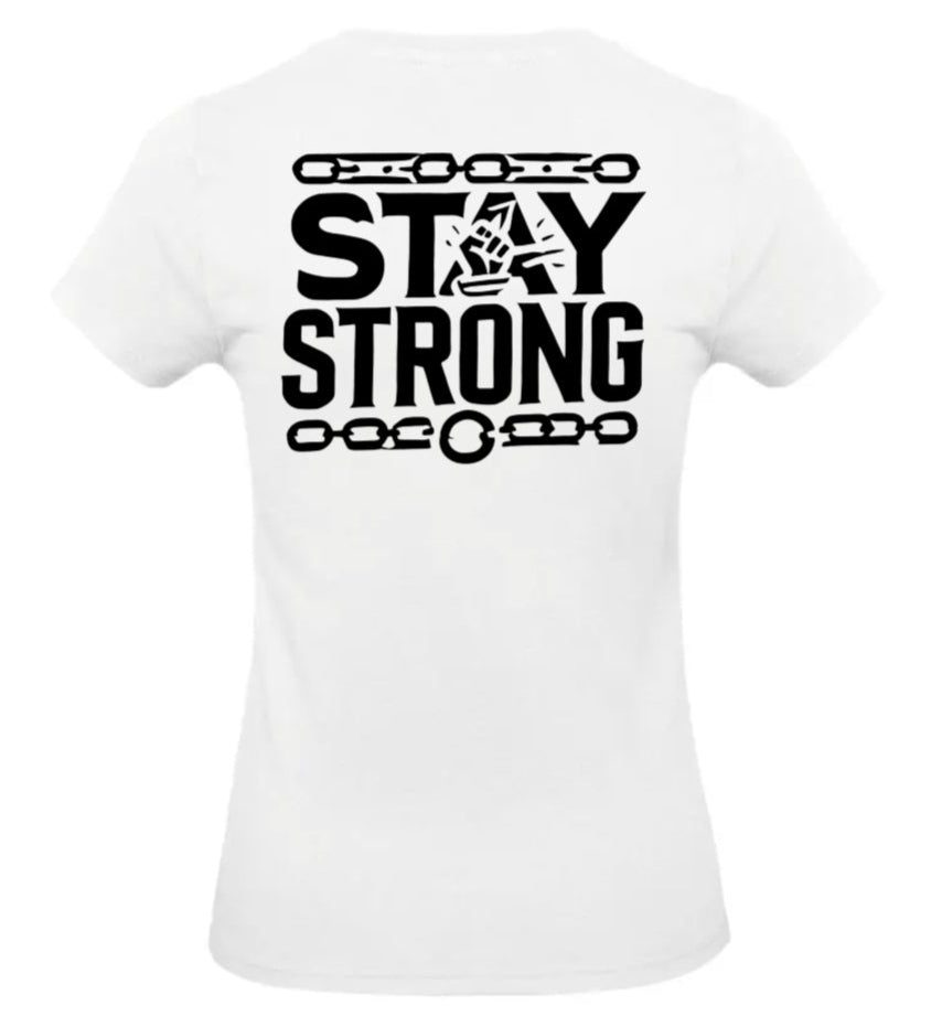 Stay Strong Dames T-Shirt - Classic Edition (Witte & Zwarte logo's)