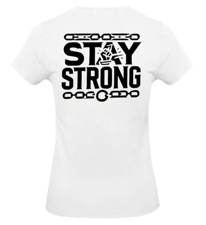Stay Strong Dames T-Shirt - Classic Edition (Witte & Zwarte logo's)