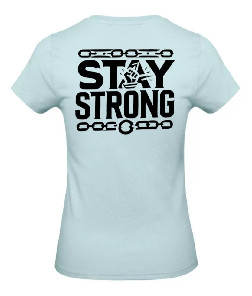 Stay Strong Dames T-Shirt - Classic Edition (Witte & Zwarte logo's)
