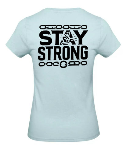 Stay Strong Dames T-Shirt - Classic Edition (Witte & Zwarte logo's)