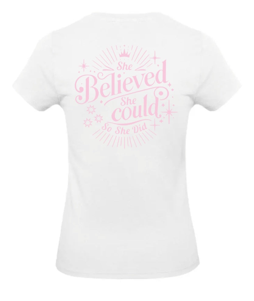 She Believed Dames T-Shirt - Power Edition (Roségouden & Roze Logo's)