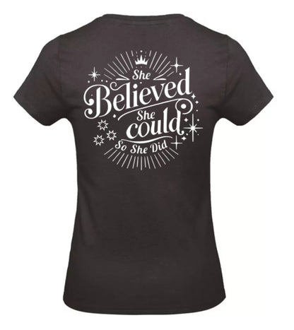 She Believed Dames T-Shirt - Classic Edition (Witte & Zwarte Logo's)