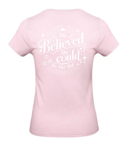 She Believed Dames T-Shirt - Classic Edition (Witte & Zwarte Logo's)