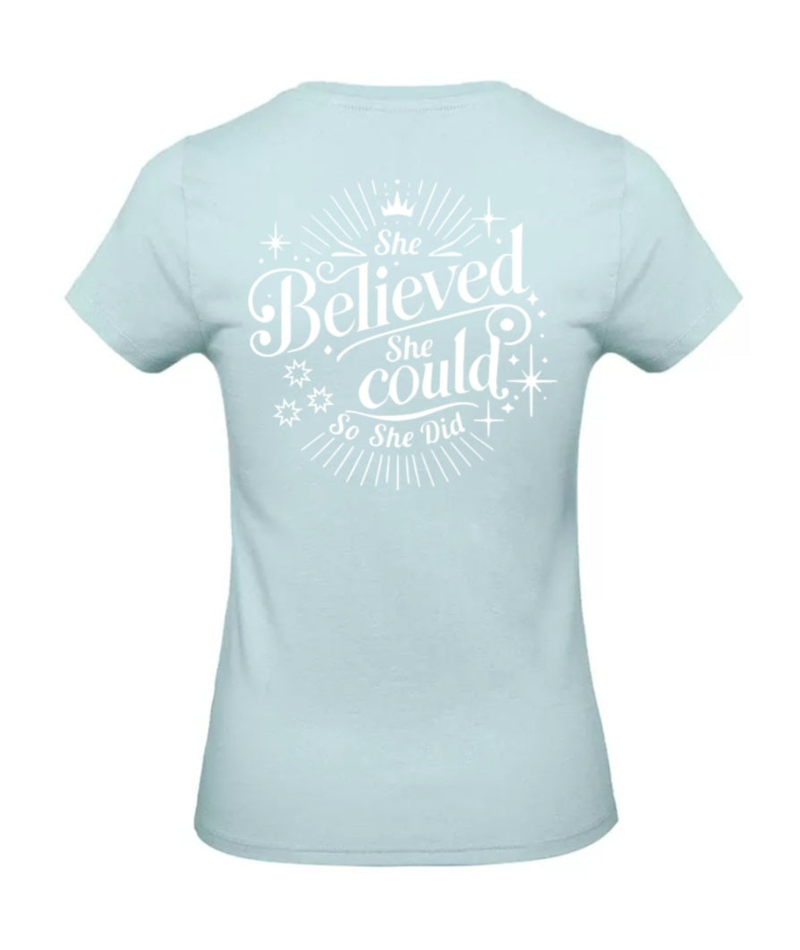 She Believed Dames T-Shirt - Classic Edition (Witte & Zwarte Logo's)