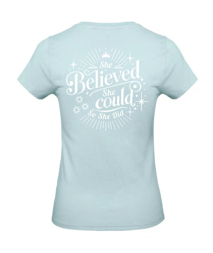 She Believed Dames T-Shirt - Classic Edition (Witte & Zwarte Logo's)
