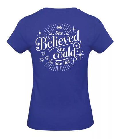She Believed Dames T-Shirt - Classic Edition (Witte & Zwarte Logo's)