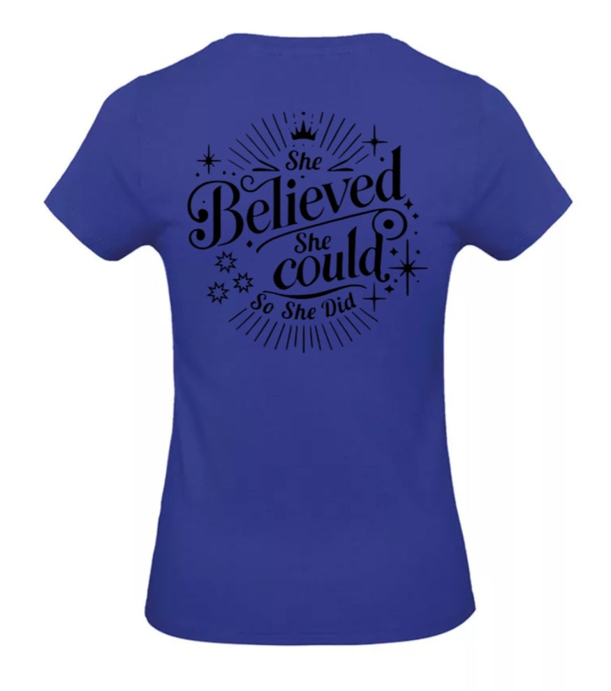 She Believed Dames T-Shirt - Classic Edition (Witte & Zwarte Logo's)