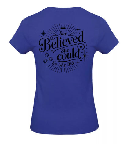 She Believed Dames T-Shirt - Classic Edition (Witte & Zwarte Logo's)