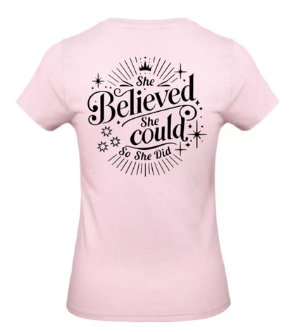She Believed Dames T-Shirt - Classic Edition (Witte & Zwarte Logo's)