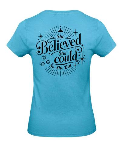 She Believed Dames T-Shirt - Classic Edition (Witte & Zwarte Logo's)