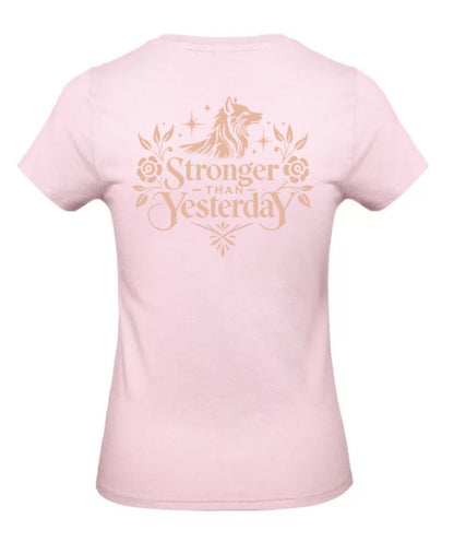 Stronger Than Yesterday Dames T-Shirt - Power Edition  (Roségouden & Roze logo's)