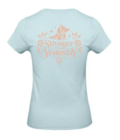 Stronger Than Yesterday Dames T-Shirt - Power Edition  (Roségouden & Roze logo's)