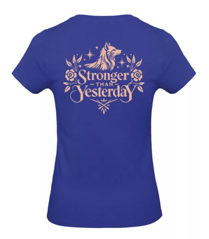 Stronger Than Yesterday Dames T-Shirt - Power Edition  (Roségouden & Roze logo's)