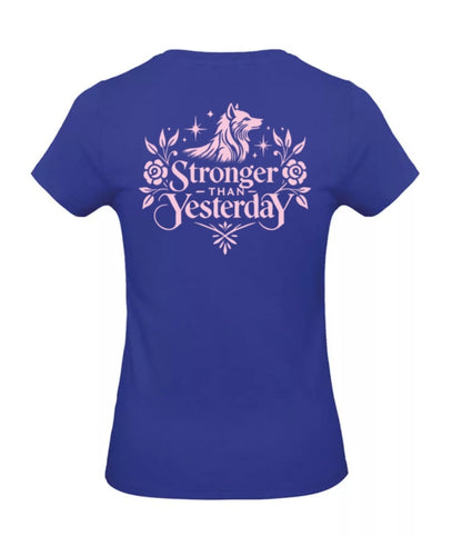 Stronger Than Yesterday Dames T-Shirt - Power Edition  (Roségouden & Roze logo's)