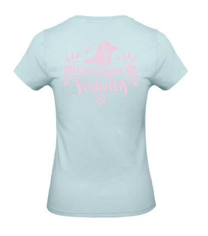 Stronger Than Yesterday Dames T-Shirt - Power Edition  (Roségouden & Roze logo's)